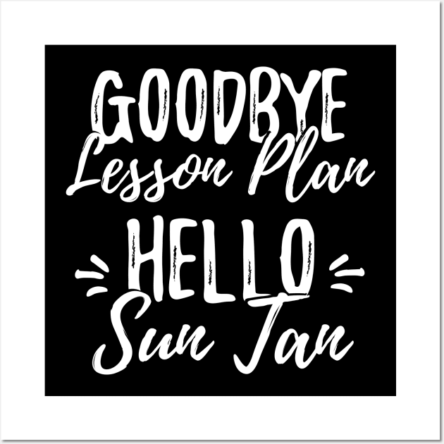 Goodbye lesson lan hello sun tan Wall Art by captainmood